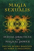 Magia Sexu... - Paschal Beverly Randolph, Maria de Naglowska -  polnische Bücher