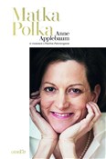 Książka : Matka Polk... - Anne Applebaum, Paweł Potoroczyn