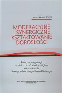 Obrazek Moderacyjne i synergiczne kształtowanie dorosłości