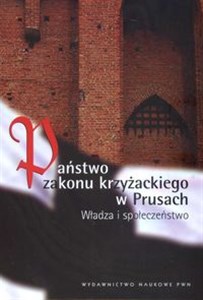 Bild von Państwo Zakonu Krzyżackiego w Prusach władza i społeczeństwo