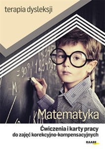 Bild von Terapia dysleksji Matematyka Ćwiczenia i karty pracy do zajęć korekcyjno-kompensacyjnych