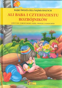 Obrazek Ali Baba i czterdziestu rozbójków. Bajki świata dla najmłodszych