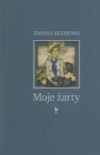 Moje żarty... - Joanna Kulmowa -  Polnische Buchandlung 