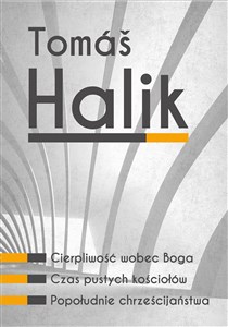Obrazek Tomáš Halik Komplet 3 książek Cierpliwość wobec Boga, Czas pustych kościołów, Popołudnie chrześcijaństwa