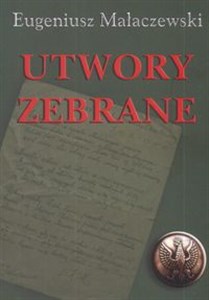 Obrazek Utwory zebrane wiersze, przekłady poetyckie, dramat, opowiadania, publicystyka