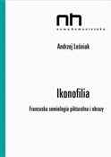 Ikonofilia... - Andrzej Leśniak -  Książka z wysyłką do Niemiec 