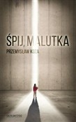 Śpij, malu... - Przemysław Koza - buch auf polnisch 
