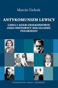Obrazek Antykomuniści lewicy Lidia i Adam Ciołkoszowie jako historycy socjalizmu polskiego