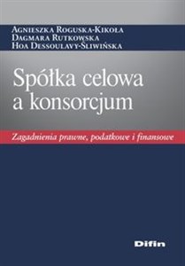 Bild von Spółka celowa a konsorcjum Zagadnienia prawne, podatkowe i finansowe