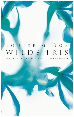 Obrazek GLÜCK, L: WILDE IRIS