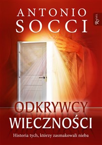 Obrazek Odkrywcy wieczności Historia tych, którzy zasmakowali nieba