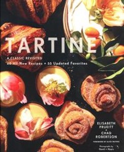 Obrazek Tartine: Revised Edition A Classic Revisited 68 All-New Recipes + 55 Updated Favorites