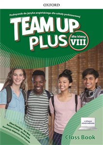 Obrazek Team Up Plus 8 Podręcznik do języka angielskiego dla szkoły podstawowej