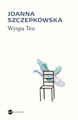 Książka : Wyspa Teo - Joanna Szczepkowska
