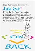 Jak żyć? P... - Olga Dąbrowska-Cendrowska -  Polnische Buchandlung 