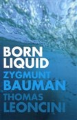 Born Liqui... - Zygmunt Bauman, Thomas Leoncini -  polnische Bücher