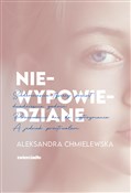 Książka : Niewypowie... - Aleksandra Chmielewska
