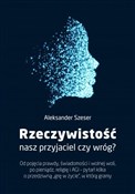 Zobacz : Rzeczywist... - Aleksander Szeser