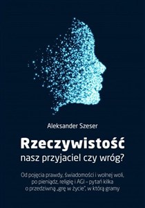 Bild von Rzeczywistość: nasz przyjaciel czy wróg?