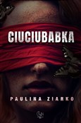 Ciuciubabk... - Paulina Ziarko -  Książka z wysyłką do Niemiec 