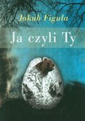 Książka : Ja czyli T... - Jakub Figuła