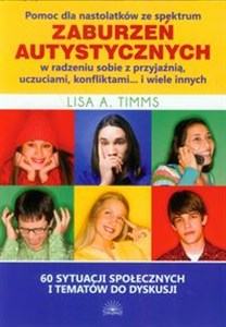 Bild von Pomoc dla nastolatków ze spektrum zaburzeń autystycznych w radzeniu sobie z przyjaźnią, uczuciami, konfliktami i wiele innych 60 sytuacji społecznych i tematów do dyskusji