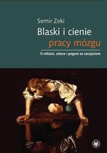 Bild von Blaski i cienie pracy mózgu O miłości, sztuce i pogoni za szczęściem.