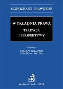 Obrazek Wykładnia prawa Tradycja i perspektywy