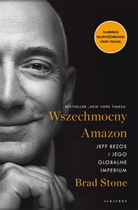 Obrazek Wszechmocny Amazon. Jeff Bezos i jego globalne..