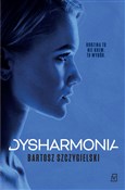 Dysharmoni... - Bartosz Szczygielski -  Książka z wysyłką do Niemiec 