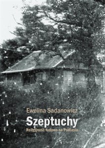 Obrazek Szeptuchy Religijność ludowa na Podlasiu