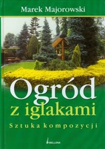 Obrazek Ogród z iglakami Sztuka kompozycji