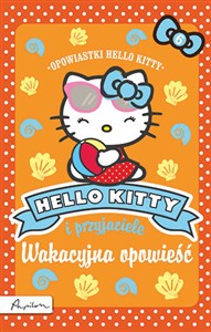 Obrazek Hello Kitty i przyjaciele Wakacyjna opowieść
