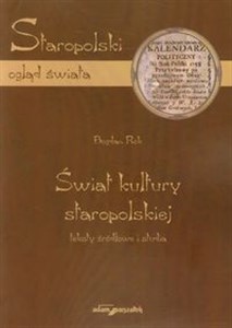 Bild von Świat kultury staropolskiej teksty źródłowe i studia. Staropolski ogląd świata