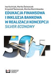 Obrazek Edukacja finansowa i inkluzja bankowa w realizacji koncepcji silver economy