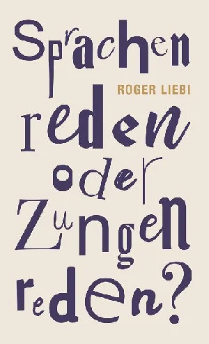 Obrazek LIEBI, R: SPRACHENREDEN ODER ZUNGENREDEN?