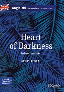 Bild von Jądro ciemności/Heart of Darkness - Joseph Conrad. Adaptacja klasyki z ćwiczeniami