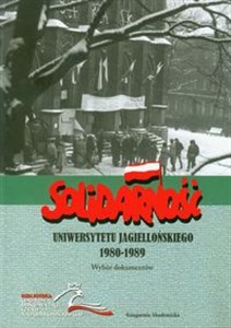 Bild von Solidarność Uniwersytetu Jagiellońskiego 1980/1989 Wybór dokumentów