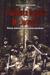 Bild von 1 Wileńska Brygada AK Juranda Relacje żołnierzy, wspomnienia dowódców