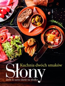 Obrazek Słony / Słodki. Kuchnia dwóch smaków