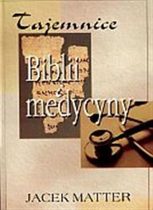 Obrazek Tajemnice Biblii i medycyny