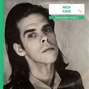 Obrazek Bardowie i poeci: Nick Cave