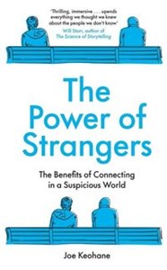 Bild von The Power of Strangers The Benefits of Connecting in a Suspicoius World