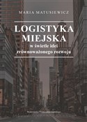 Logistyka ... - Maria Matusiewicz - Ksiegarnia w niemczech