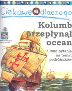 Bild von Ciekawe dlaczego Kolumb przepłynął ocean i inne pytania na temat podróżników