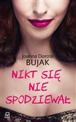 Nikt się n... - Joanna Dorota Bujak -  polnische Bücher