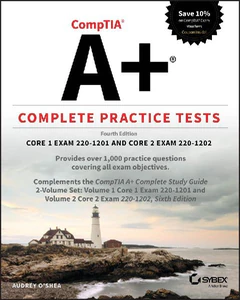 Obrazek O'SHEA, A: COMPTIA A+ COMPLETE PRACTICE TESTS
