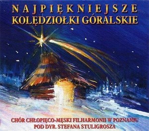 Obrazek Najpiękniejsze kolędziołki góralskie CD