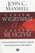 Polska książka : Czasem wyg... - John Maxwell