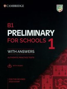 Obrazek B1 Preliminary for Schools 1 for the Revised 2020 Exam Authentic practice tests with Answers with Audio